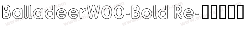 BalladeerW00-Bold Re字体转换